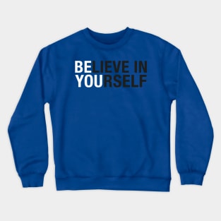 Believe In Yourself Motivation Power Women Men Kids T-Shirt Crewneck Sweatshirt